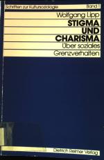 Stigma und Charisma : über soziales Grenzverhalten. Schriften zur Kultursoziologie ; Bd. 1