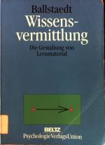 Wissensvermittlung: Die Gestaltung von Lernmaterial.