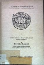 Elternrecht; Studien zu seiner rechtsphilosophischen und evangelisch-theologischen Grundlegung. Pädagogische Forschungen  Bd.7.