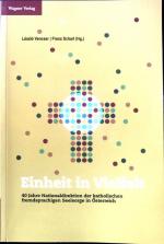 Einheit in Vielfalt : 40 Jahre Nationaldirektion der Katholischen Fremdsprachigen Seelsorge in Österreich.