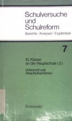 10. Klasse an der Hauptschule; Teil: 2. Schulversuche und Schulreform ; 7