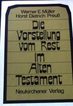 Die Vorstellung vom Rest im Alten Testament.