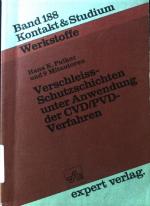 Verschleiss-Schutzschichten unter Anwendung der CVD-PVD-Verfahren. Kontakt & Studium ; Bd. 188