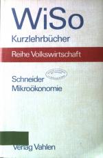 Helmut Schneider: Mikroökonomie : eine E