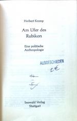 Am Ufer des Rubikon : eine politische Anthropologie.