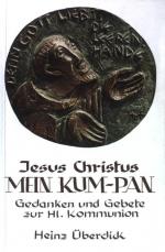 Jesus Christus, mein Kumpan : Gedanken u. Gebete zur hl. Kommunion.
