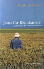 Reinhard Körner: Jesus für Kleinbauern u