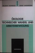 Ökologie, technischer Wandel und Arbeiterbewegung. ITH-Tagungsberichte ; Bd. 26