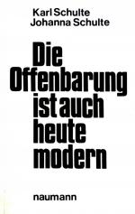 Die Offenbarung ist auch heute modern : e. Beitr. zum zwischenwissenschaftl. Gespräch über d. menschl. Person, ihre Genese u. ihre Vollendung