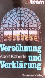 Versöhnung und Verklärung : bibl. Betrachtungen zum Geleit durch d. Passions- u. Osterzeit. ABC-Team ; 277 : Christsein heute