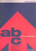 ABC des Buchhandels : wirtschaftl., rechtl. u. techn. Grundbegriffe.