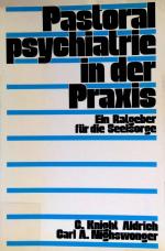 Pastoralpsychiatrie in der Praxis : ein Ratgeber f. d. Seelsorge.