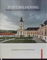 875 Jahre Stift Wilhering - ein geschichtlicher Überblick in: Stift Wilhering : Beiträge zu Geschichte, Kunst und Spiritualität.