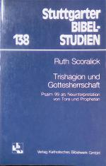 Trishagion und Gottesherrschaft : Psalm 99 als Neuinterpretation von Tora und Propheten. Stuttgarter Bibelstudien ; 138