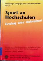 Sport an Hochschulen : Forschung, Lehre, Hochschulsport ; Beiträge zum 4. Landessymposium der Baden-Württembergischen Institute für Sport und Sportwissenschaft. Heidelberger Fachgespräche zur Sportwissenschaft ; Bd. 2