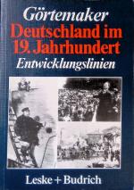 Manfred Görtemaker: Deutschland im 19. J