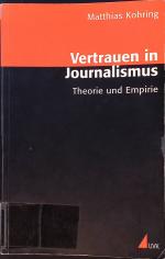 Matthias Kohring: Vertrauen in Journalis