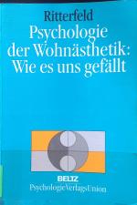 Psychologie der Wohnästhetik : wie es uns gefällt. Umweltpsychologie in Forschung und Praxis