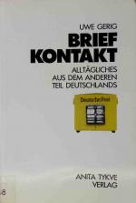 Briefkontakt : Alltägl. aus d. anderen Deutschland. Uwe Gerig