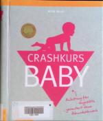 Nora Imlau: Crashkurs Baby : Anleitung f