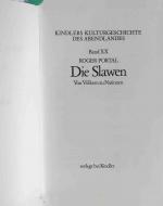 Die Slawen. Von Völkern zu Nationen Kindlers Kulturgeschichte des Abendlandes ; Bd. 21