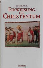 Eugen Biser: Einweisung ins Christentum.
