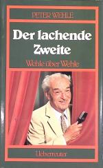 Peter Wehle: Der lachende Zweite : Wehle