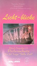 Licht-blicke - Bibel-Impulse (1) - Perlenschatz für 30 Tage "Stille Zeit"