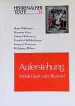 Auferstehung - Wirklichkeit oder Illusion?. Herrenalber Texte ; 34