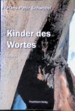 Hans-Peter Schwöbel: Kinder des Wortes :