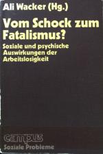 Vom Schock zum Fatalismus? : Soziale und psychische Auswirkungen der Arbeitslosigkeit. Campus : Soziale Probleme