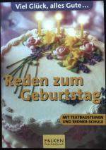 Reden zum Geburtstag : mit Textbausteinen und Redner-Schule.