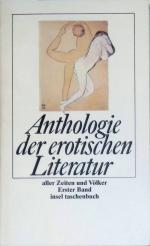 Anthologie der erotischen Literatur aller Zeiten und Völker. Erster Band. (Nr 1141)