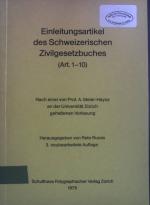 Einleitungsartikel des Schweizerischen Zivilgesetzbuches : (Art. 1 - 10). nach e. von A. Meier-Hayoz an d. Univ. Zürich gehaltenen Vorlesung.