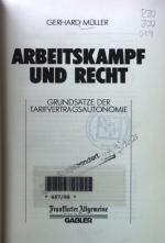 Arbeitskampf und Recht : Grundsätze d. Tarifvertragsautonomie.