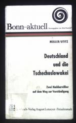 Deutschland und die Tschechoslowakei : zwei Nachbarvölker auf d. Weg z. Verständigung. Bonn aktuell ; 9