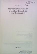 Menschliches Handeln zwischen Kausalität und Rationalität. Philosophie ; Bd. 14