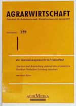 Der Getreidesaatgutmarkt in Deutschland : Analyse und Beurteilung anhand des erweiterten Struktur-Verhalten-Leistung-Ansatzes. Agribusiness & food ; 16