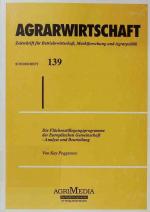 Die Flächenstillegungsprogramme der Europäischen Gemeinschaft : Analyse und Beurteilung. Agrarwirtschaft / Sonderhefte 139