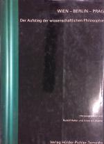 Wien-Berlin-Prag: Der Aufstieg der wissenschaftlichen Philosophie ; Zentenarien Rudolf Carnap - Hans Reichenbach - Edgar Zilsel. Institut Wiener Kreis: Veröffentlichungen des Instituts Wiener Kreis, Bd. 2