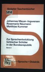 Zur Sprachentwicklung türkischer Schüler in der Bundesrepublik; Teil: Bd. 2. Scriptor-Taschenbücher ; S 105 : Literatur u. Sprache u. Didaktik