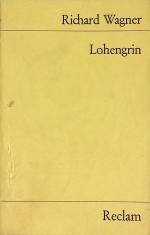 Richard Wagner: Lohengrin : romant. Oper
