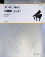 Notturno oscuro: „...erbärmlich gekrümmt“ - Klavier. Edition Schott ED 23811