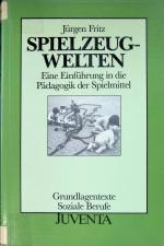 Jürgen Fritz: Spielzeugwelten : eine Ein