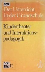 Kindertheater und Interaktionspädagogik. Der Unterricht in der Grundschule