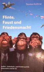 Thomas Roithner: Flinte, Faust und Fried