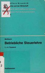 Betriebliche Steuerlehre. Schaeffers Grundriss des Rechts und der Wirtschaft ; Bd. 94