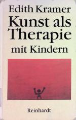 Edith Kramer: Kunst als Therapie mit Kin
