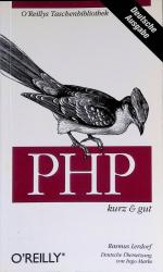 Rasmus Lerdorf: PHP - kurz & gut. O