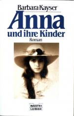 Barbara Kayser: Anna und ihre Kinder. (B